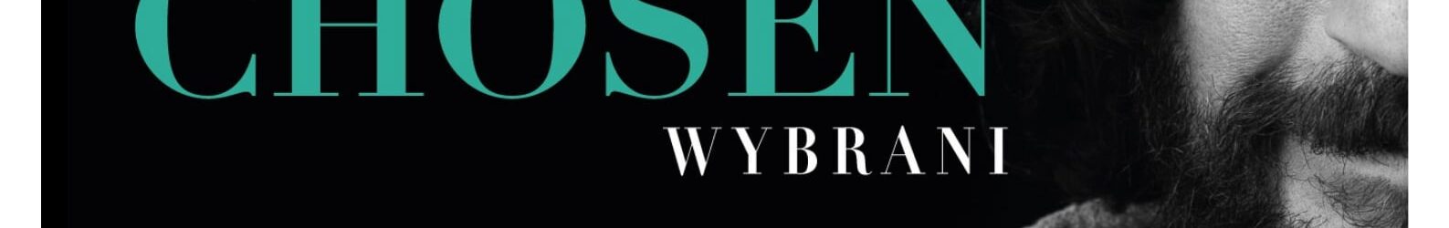 THE CHOSEN – SERDECZNIE ZAPRASZAMY