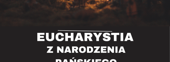 Eucharystia z Narodzenia Pańskiego